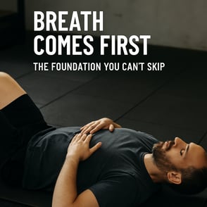 Breath Comes First: The Foundation You Can’t Skip